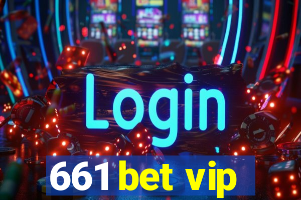 661 bet vip